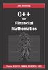 C++ for Financial Mathematics (Chapman and Hall/CRC Financial Mathematics Series) (English Edition)