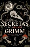 Histrias secretas dos Irmos Grimm