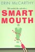 Smart mouth
