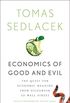 Economics of Good and Evil: The Quest for Economic Meaning from Gilgamesh to Wall Street (English Edition)