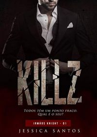 KILLZ (Irmos Knight Livro 1)