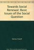 Towards Social Renewal: Basic Issues of the Social Question
