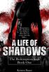 A Life Of Shadows