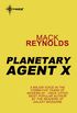 Planetary Agent X (English Edition)