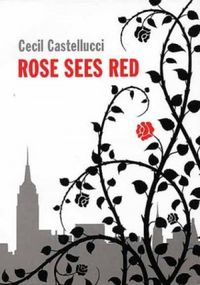 Rose Sees Red