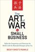 The Art of War for Small Business: Defeat the Competition and Dominate the Market with the Masterful Strategies of Sun Tzu (English Edition)