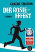 Der Rosie-Effekt: Noch verrckter nach ihr. Roman