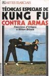 Tcnicas Especiais de Kung Fu contra Armas