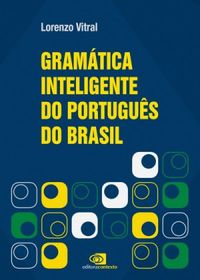 Gramtica inteligente do portugus do Brasil