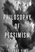 A Philosophy of Pessimism (English Edition)