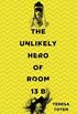 The Unlikely Hero of Room 13B