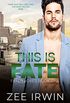 This Is Fate: A Billionaire, Friends to Lovers Romance (Fated Loves Book 1) (English Edition)