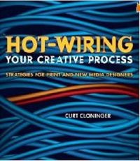 Hot-Wiring Your Creative Process