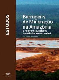 Barragens de minerao na Amaznia