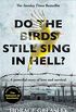 Do the Birds Still Sing in Hell?: A powerful true story of love and survival (English Edition)