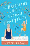 The Brilliant Life of Eudora Honeysett: A Novel (English Edition)