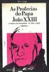 PROFECIAS DO PAPA JOAO XXIII