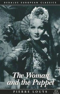 The Woman and the Puppet: La femme et le pantin (Dedalus European Classics) (English Edition)