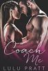 Coach Me: A Bad Boy Romance