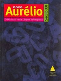 Novo Aurelio Seculo XXI:O Dicionario Da Lingua Portuguesa
