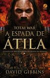 A espada de tila - Total War - vol. 2
