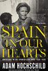 Spain in Our Hearts: Americans in the Spanish Civil War, 19361939 (English Edition)