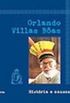 Orlando Villas  Bas :histrias e causos