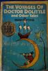 The Voyages of Doctor Dolittle and Other Tales