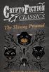 The Shining Pyramid (Cryptofiction Classics - Weird Tales of Strange Creatures) (English Edition)