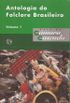 Antologia do Folclore Brasileiro - Vol. 1