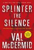 Splinter the Silence (Tony Hill / Carol Jordan Book 9) (English Edition)