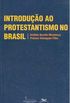 Introduo ao Protestantismo no Brasil