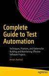 Complete Guide to Test Automation: Techniques, Practices, and Patterns for Building and Maintaining Effective Software Projects (English Edition)