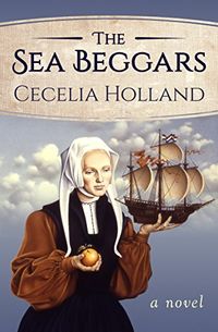 The Sea Beggars: A Novel (English Edition)