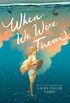 When We Were Them (English Edition)