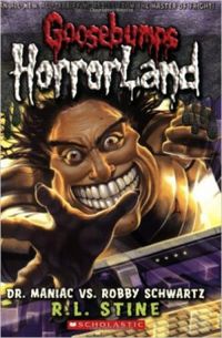 Goosebumps HorrorLand #5: Dr. Maniac vs. Robby Schwartz