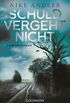Schuld vergeht nicht: Kriminalroman (German Edition)