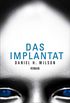 Das Implantat: Roman (German Edition)