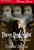 Three Dog Night [Triple Trouble 3] (Siren Publishing Menage Amour) (Triple Trouble Series) (English Edition)