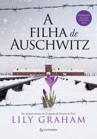 A filha de Auschwitz