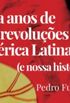Setenta anos de lutas e revolues na Amrica Latina (e nossa histria)
