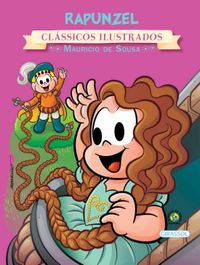 Rapunzel - Coleo Turma da Monica Novo Clssicos Ilustrados