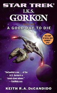 I.K.S. Gorkon: A Good Day to Die: Book One (Star Trek: The Next Generation 1) (English Edition)