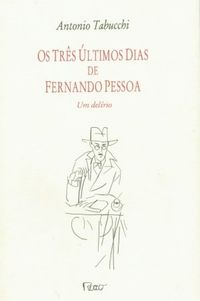 Os trs ltimos dias de Fernando Pessoa