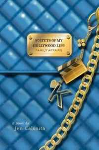 Secrets of My Hollywood Life Secrets of My Hollywood Life: Family Affairs