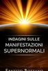 Indagini sulle manifestazioni supernormali (Italian Edition)