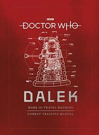Doctor Who: Dalek Combat Training Manual (English Edition)