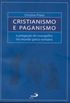 Cristianismo e paganismo - a pregação do evangelho no mundo greco-romano