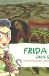 Frida ama sua terra – Uma história para conhecer Frida Kahlo