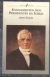 Ensinamentos dos Presidentes da Igreja: John Taylor